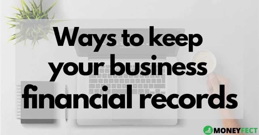 Keep Your Businesses Financial Records